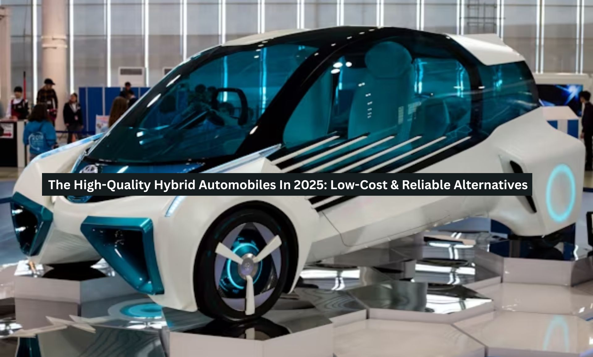 The High-Quality Hybrid Automobiles In 2025: Low-Cost & Reliable Alternatives